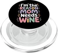 I'm The Reason Mom Needs Wine Parenting Humor Chaos - PopSockets PopGrip for MagSafe