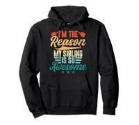 I'm The Reason My Sibling Is So Awesome Funny Brother Sister Pullover Hoodie