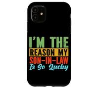 I'm The Reason My Son-In-Law Is So Lucky Mother-In-Law Mom Case for iPhone 11