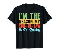 I'm The Reason My Son-In-Law Is So Lucky Mother-In-Law Mom T-Shirt