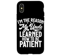I'm The Reason My Uncle Learned How To Be Patient Case for iPhone X/XS