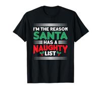 I'm The Reason Santa Has A Naughty List T-Shirt