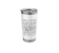 I'm The Reason The Coffee is Gone Stainless Steel Insulated Tumbler