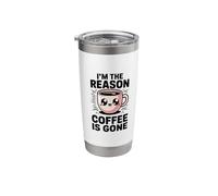 I'm The Reason The Coffee is Gone Stainless Steel Insulated Tumbler