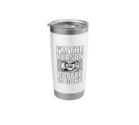 I'm The Reason The Coffee is Gone Stainless Steel Insulated Tumbler