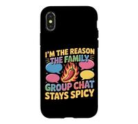 I'M THE REASON THE FAMILY GROUP CHAT STAYS SPICY Case for iPhone X/XS