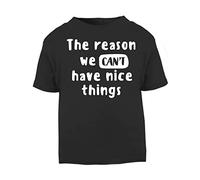 I'm The Reason we Can't Have Nice Things Statement [BBY5] Short Sleeve Cotton Toddler t Shirt, 1-2 Years, Black