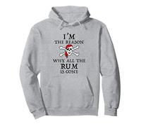 I'm The Reason Why All The Rum Is Gone Funny Pirate Pullover Hoodie