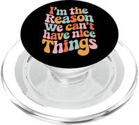 I'm The Reason Why We Can't Have Nice Things groovy style PopSockets PopGrip for MagSafe