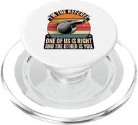 I'm The Referee One Of Us Is Right Quote PopSockets PopGrip for MagSafe