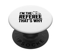 I'm the Referee That's Why Funny Sports PopSockets Adhesive PopGrip