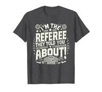 I'm The Referee They Told You About Funny Referee T-Shirt, Men, Dark Heather Grey, 6X-Large