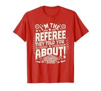 I'm The Referee They Told You About Funny Referee T-Shirt, Men, Red, Medium
