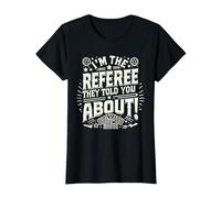 I'm The Referee They Told You About Funny Referee T-Shirt, Women, Black, XX-Large