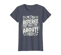 I'm The Referee They Told You About Funny Referee T-Shirt, Women, Heather Blue, Small