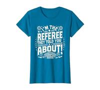 I'm The Referee They Told You About Funny Referee T-Shirt, Women, Sapphire Blue, 3X-Large