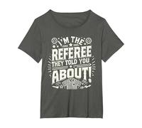 I'm The Referee They Told You About Funny Referee T-Shirt, Women's Plus, Asphalt Grey, 2X