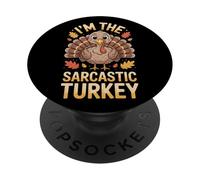 I'm The Sarcastic Turkey Festive Meal Humor PopSockets Adhesive PopGrip