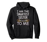 I'M The Smartest Sister - Rules Don'T Apply To Me Pullover Hoodie