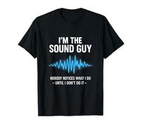 I'm The Sound Guy - Audio Engineer Electroacoustic T-Shirt