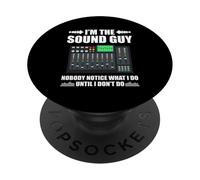 I'm the sound guy nobody sound engineer sound engineer PopSockets Adhesive PopGrip