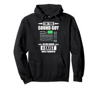 I'm the sound guy Sound Guy Sound Engineer Pullover Hoodie