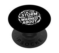 I'm The Storm I Was Warned About Strong Fierce Quotes - PopSockets Adhesive PopGrip