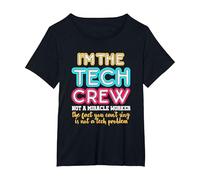 I'm The Tech Crew Not A Miracle Worker: Sound Tech Fun Shirt T-Shirt, Women's Plus, Black, 4X