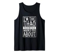 I'm The Thao Your Mother Warned You About Thao Hmong Tank Top