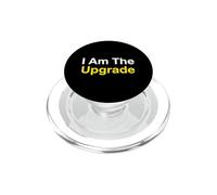 I'm The Upgrade Self Empowerment Personal Growth PopSockets PopGrip for MagSafe