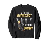 Im the Ventriloquist Funny Puppet Master Comedy Performer Sweatshirt