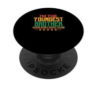 I'm the Youngest Brother Rules Don't Apply To Me Family PopSockets Adhesive PopGrip