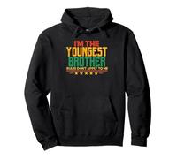 I'm the Youngest Brother Rules Don't Apply To Me Family Pullover Hoodie