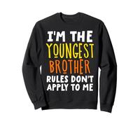 I'm The Youngest Brother Rules Don't Apply To Me Matching Sweatshirt