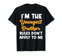 I'm The Youngest Brother Rules Don't Apply To Me - Matching T-Shirt