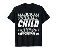 I'm The Youngest Child Rules Don't Apply To Me Siblings T-Shirt