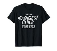 I'm The Youngest Child Rules Dont Apply To Me Youngest Child T-Shirt