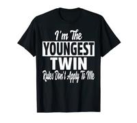 I'm The Youngest Twin Rules Don't Apply To Me Sibling Bday T-Shirt