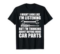 I'm thinking about buying more car parts cars T-Shirt