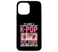 I'm Thinking About Kpop Funny Anime Otaku Kpop Music Lovers Case for iPhone 13 Pro Max