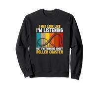 I'm Thinking About Roller Coaster Vintage Rollercoaster Sweatshirt