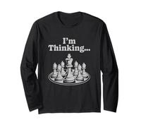 I'm Thinking Chess Strategy Humor Long Sleeve T-Shirt