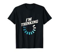 I'm Thinking - Computer Science Programming Fun T-Shirt