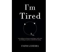 I'm Tired: A raw reflection on burnout, people fatigue, and the silent war of feeling too much in a world that feels nothing.