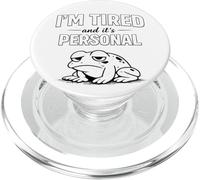 I'm Tired and It's Personal Frog Art PopSockets PopGrip for MagSafe