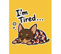 I'm Tired: Cute Mini Pin Funny Sleepy Dog Sketchbook and Notebook for Kids, Teens, and Miniature Pinscher Lovers (8.5x11 Inches): A Cute Miniature ... Notebook for Kids, Teens, and Dog Lovers