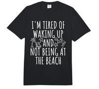 I'm Tired of Waking Up and Not Being at The Beach Comfort Colors Adult Heavyweight T-Shirt