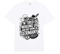 I'm Tired of Waking Up and Not Being in Germany Comfort Colors Adult Heavyweight T-Shirt