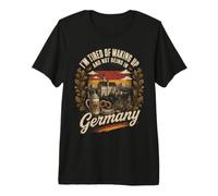 I'm Tired of Waking Up and Not Being in Germany Travel Premium T-Shirt