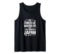 I'm Tired of Waking Up and Not Being in Japan Travel Tank Top